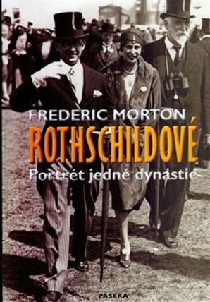 Rothschildové Portrét jedné dynastie