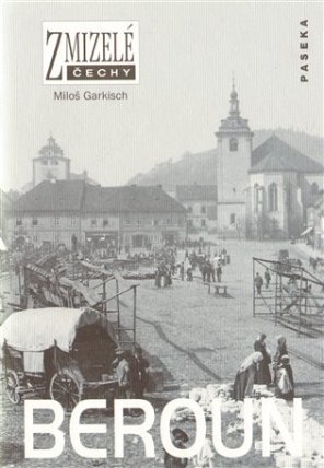 Zmizelé Čechy - Beroun