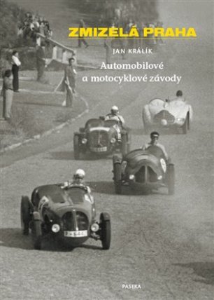 Zmizelá Praha-Automobilové a motocyklové závody