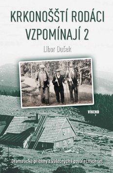 Krkonošští rodáci vzpomínají 2
