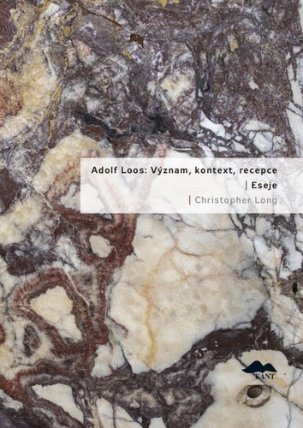 Adolf Loos: Význam, kontext, reception / Eseje