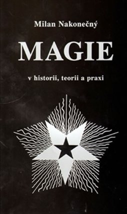 Magie v historii, teorii a praxi