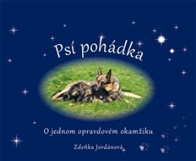 Psí pohádka o opravdovém okamžiku - O jednom opravdovém okamžiku