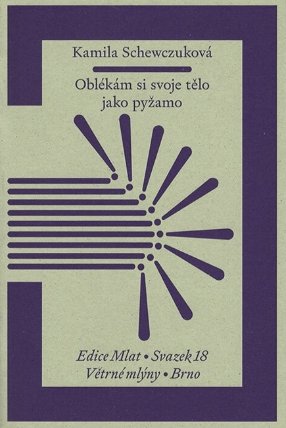 Oblékám si svoje tělo jako pyžamo