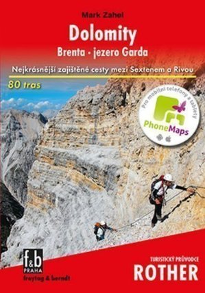 Dolomity Brenta - jezero Garda: Nejkrásnější zajištěné cesty mezi Sextenem a Rivou 80 tras