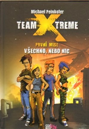 Team X-treme - Všechno, nebo nic