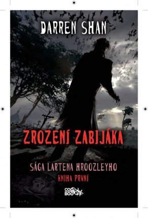 Sága Lartena Hroozleyho 1 - Zrození zabijáka