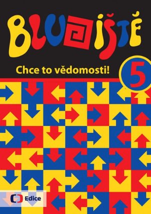 Bludiště 5 - Chce to vědomosti!