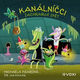 CD Kanálníčci zachraňují svět () - audiokniha