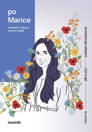 Po Marice - Svědectví o lásce, smrti a naději