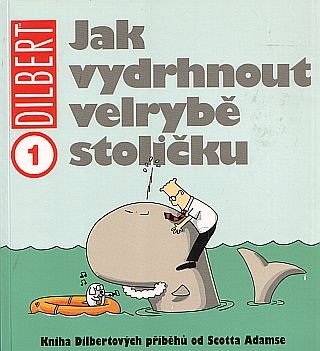 Dilbert 1 Jak vydrhnout velrybě stoličku