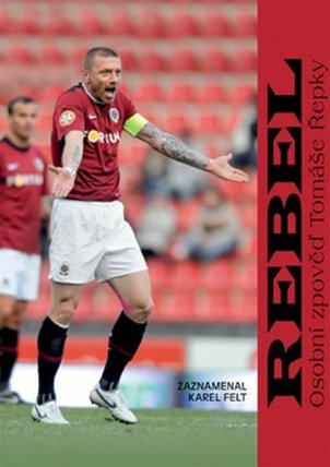 Rebel - Osobní zpověď Tomáše Řepky