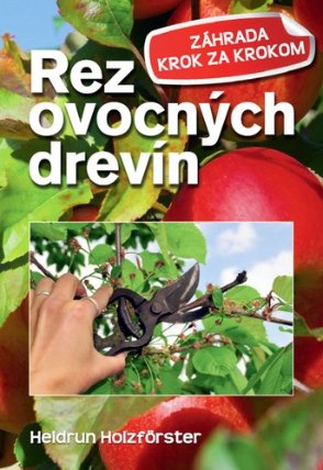 Rez ovocných drevín - Záhrada krok za krokom (slovensky)