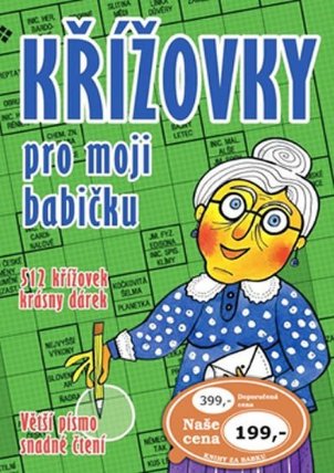 Křížovky pro moji babičku: 512 křížovek, větší písmo, snadné čtení