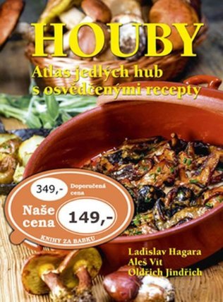 Houby - Atlas jedlých hub s osvědčenými recepty