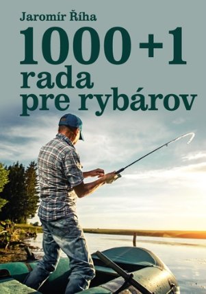 1000 + 1 rada pre rybárov