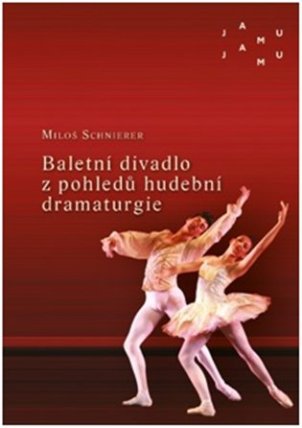 Baletní divadlo z pohledů hudební dramaturgie