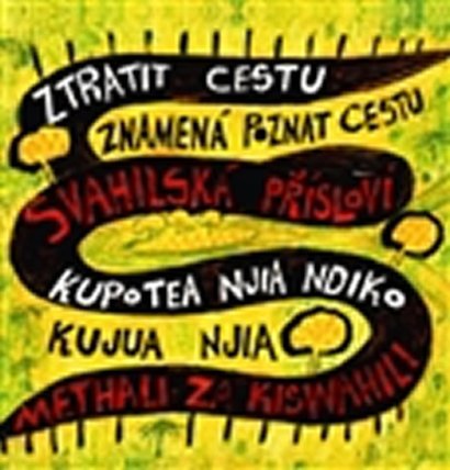 Ztratit cestu znamená poznat cestu