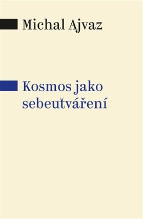 Kosmos jako sebeutváření