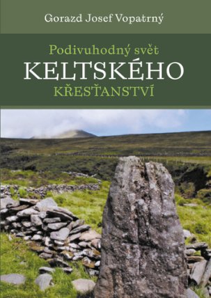 Podivuhodný svět keltského křesťanství