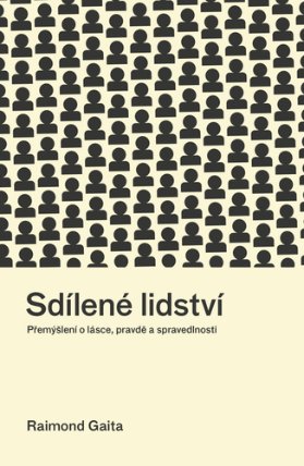 Sdílené lidství - Přemýšlení o lásce, pravdě a spravedlnosti