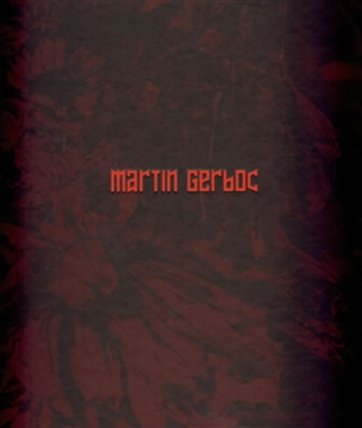 Martin Gerboc - Un Saison en Enfer