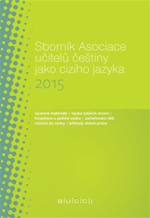 Sborník Asociace učitelů češtiny jako cizího jazyka 2015