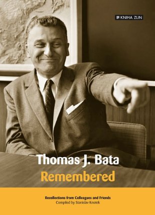 Thomas J. Bata - Remembered