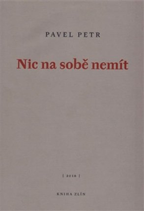 Nic na sobě nemít