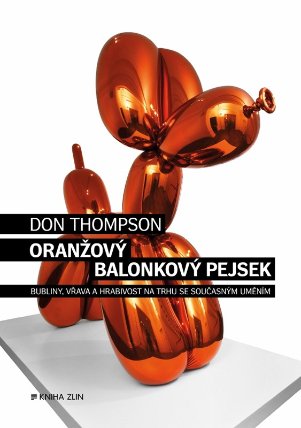 Oranžový Balonkový pejsek - Bubliny, vřava a hrabivost na trhu se současným uměním