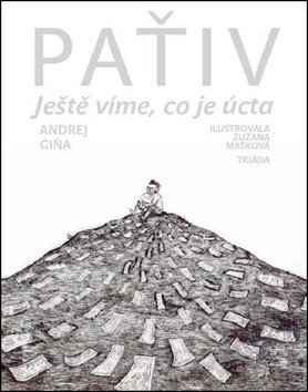Paťiv - Ještě víme, co je úcta