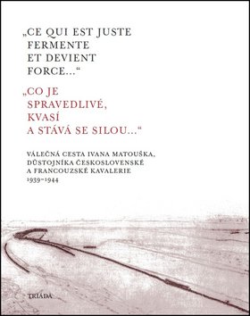 Co je spravedlivé, kvasí a stává se silou... / Ce qui est juste fermente et devient force...