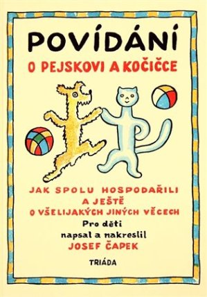 Povídání o pejskovi a kočičce - Jak spolu hospodařili a ještě o všelijakých jiných věcech