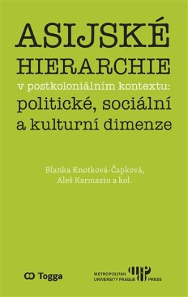 Asijské hierarchie v postkoloniálním kontextu: politické, sociální a kulturní dimenze