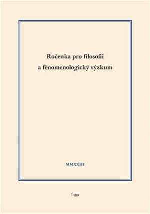 Ročenka pro filosofii a fenomenologický výzkum 2023, sv. XIII