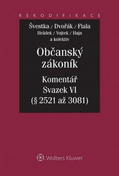 Občanský zákoník - Komentář - Svazek VI (závazkové právo 2. část, § 2521 - 3081)