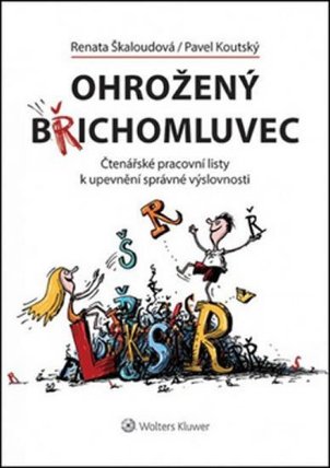 Ohrožený břichomluvec - Čtenářské pracovní listy k upevnění správné výslovnosti