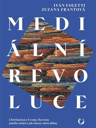 Mediální revoluce - Christianizace Evropy, Ravenna pátého století a jak obrazy mění dějiny