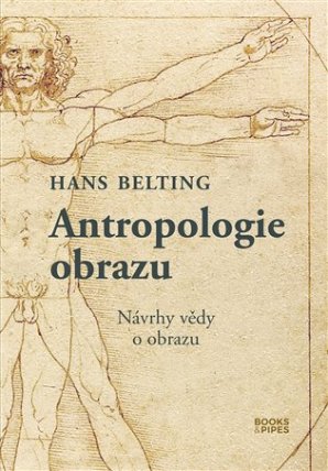 Antropologie obrazu - Návrhy vědy o obrazu