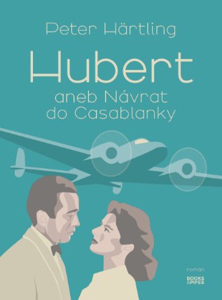 Hubert aneb Návrat do Casablanky