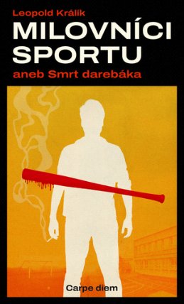 Milovníci sportu aneb smrt darebáka