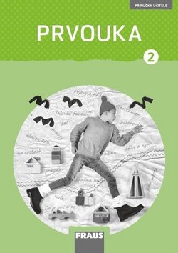 Prvouka 2 pro ZŠ - Příručka učitele nová generace