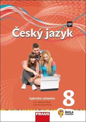 Český jazyk 8 pro ZŠ a VG - Hybridní Učebnice / nová generace