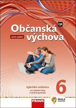 Občanská výchova 6 pro ZŠ a víceletá gymnázia - Hybridní učebnice (nová generace)