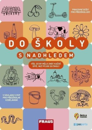 Do školy s nadhledem - Pracovní sešit pro předškoláky