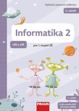 Informatika 2 PUČ pro ZŠ hybridní Uffi a Uffi - 2. vydání