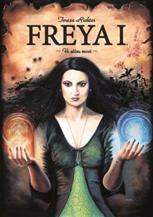 Freya I. - Ve stínu moci