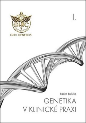 Genetika v klinické praxi I.
