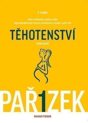 Kniha o těhotenství, porodu a dítěti 1. díl - Těhotenství