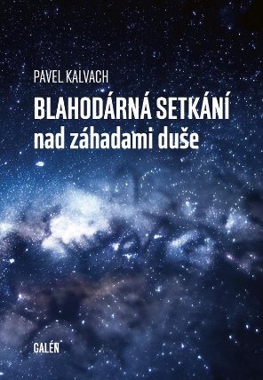 Blahodárná setkání nad záhadami duše